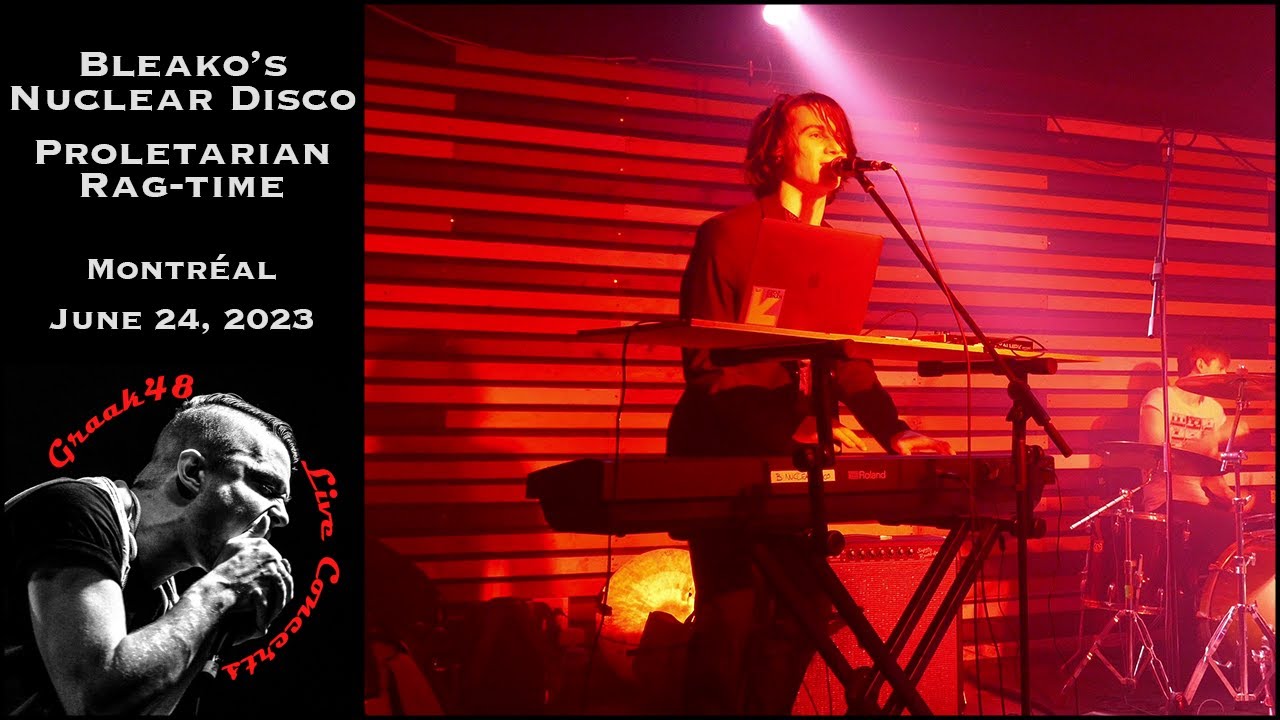 Bleako's Nuclear Disco - "Proletarian Rag-time" - Montréal - June 24, 2023