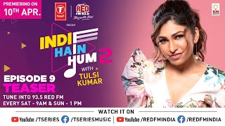 Download lagu Indie Hain Hum Season 2 with Tulsi Kumar | Ep - 9 Promo | T-Series | Red Fm