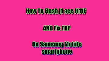 Cara Flash samsung j1 ace j111f (Fix FRP) dan Bootloop