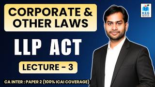 LLP Act Part 2 | Corporate & Other Laws | CA Inter Paper 2 | RKG Institute | CS Prakash Pandey