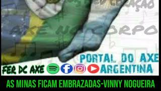 AS MINAS FICAM EMBRAZADAS-VINNY NOGUEIRA(RETRO)