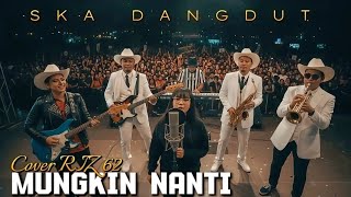 Download Lagu Enak nih | Mungkin Nanti - Peterpan | Ska Dangdut Cover Riz62 MP3