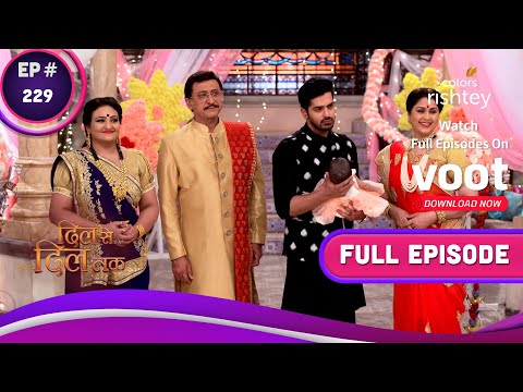 Dil Se Dil Tak | दिल से दिल तक | Ep. 229 | Parth To Void Teni&rsquo;s Given Name! | नाम रद्द करेंगे पार्थ!