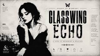 Glasswing Echo 🦋 | Emotional Relaxing Music for Quiet Nights