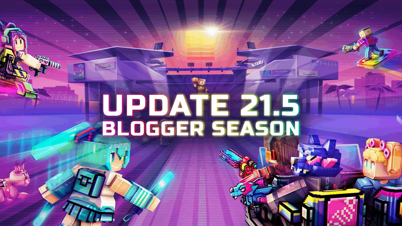 Update 21.5 – Blogger Season
