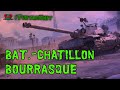 Bat.Chatillon Bourrasque - СТАБИЛЬНЫЙ ОДИН ИЗ ДВУХ , 100% ОТМЕТКИ.