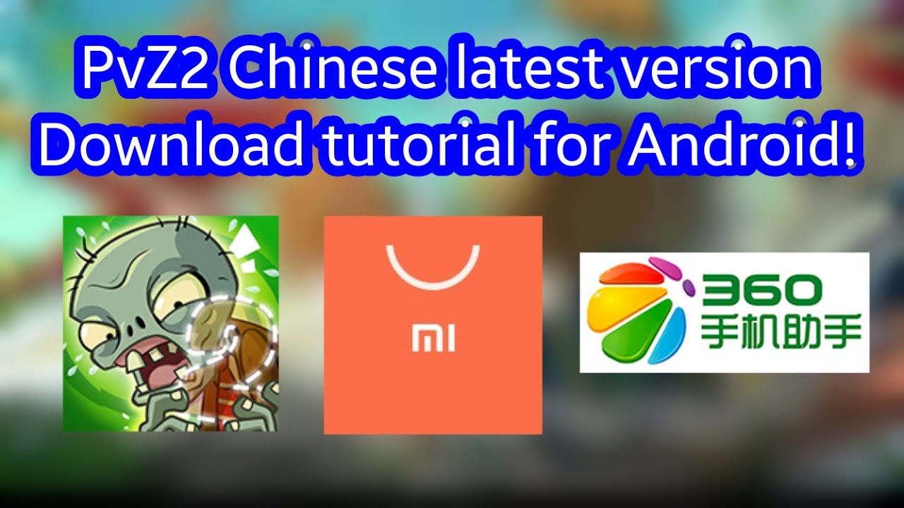How To Download PvZ 2 Chinese For Android - Xiaomi Edition And 360