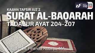Tafsir Juz 2 : Surat Al-Baqarah #30 Ayat 204-207 - Ustadz Dr. Firanda Andirja M.A.