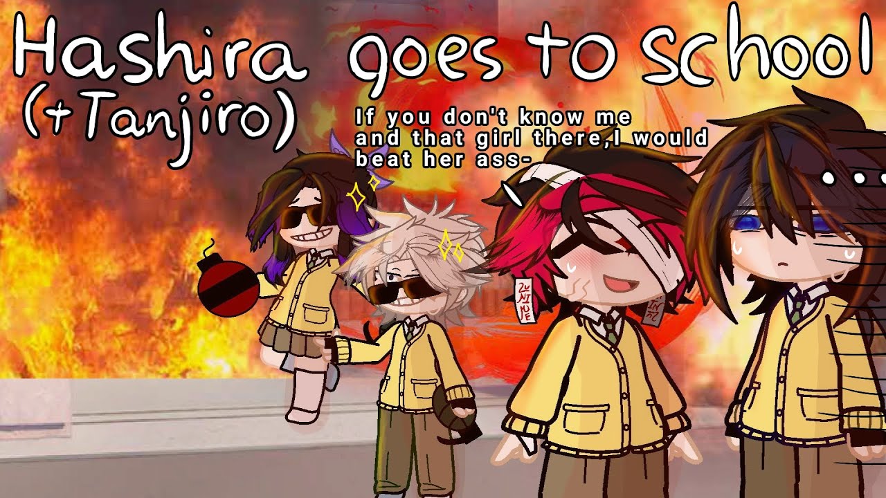 Hashira goes to school(+Tanjiro)||BAD ENGLISH⚠️||SaneGiyuu FriendShip||My AU||Gacha Nox||Kny||😮‍💨👌