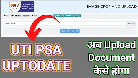 Document Upload Uti Psa New Uptodates 2022 || Uti Psa Crop & Upload
