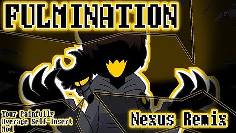 FNF: Your Painfully Average Self-Insert Mod - Fulmination Remix