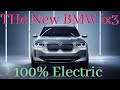 The NEW BMW ix3