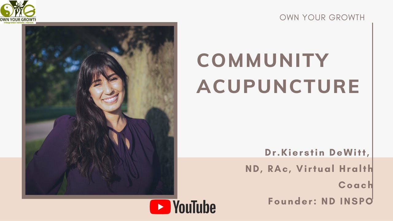 63rd OYG Session | Community Acupuncture | Dr. Kierstin DeWitt |