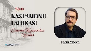 Kastamonu Lâhikası Okuma Kampı Fatih Morca 49. Mektup Beklenen Mühim Zat Ve Üç Önemli Mesele
