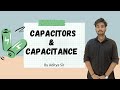 ⚡ Capacitors &amp; Capacitance | Class 12 Physics | NEET &amp; JEE by Aditya Sir 🔬📘#Capacitors #Capacitance