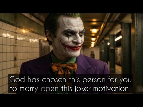 God has chosen this person for you to marry open this |motivation video| joker video| joker speech |
