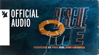 Dubvision Vs Vigel Feat. Nino Lucarelli - Rescue Me