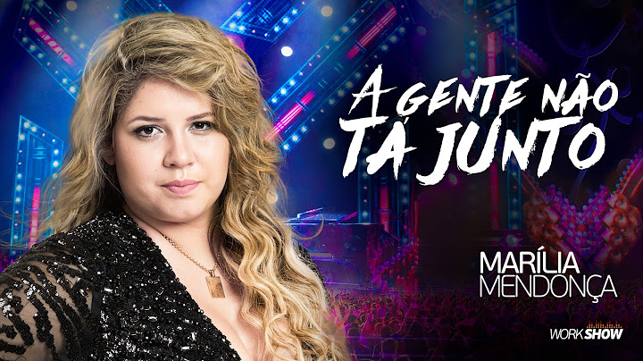 Marília Mendonça – A Gente Não Tá Junto – DVD Realidade