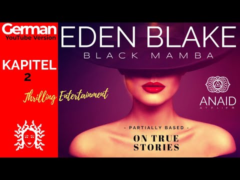 Eden Blake aka Black Mamba - THRILLING Entertainment - KAPITEL 2