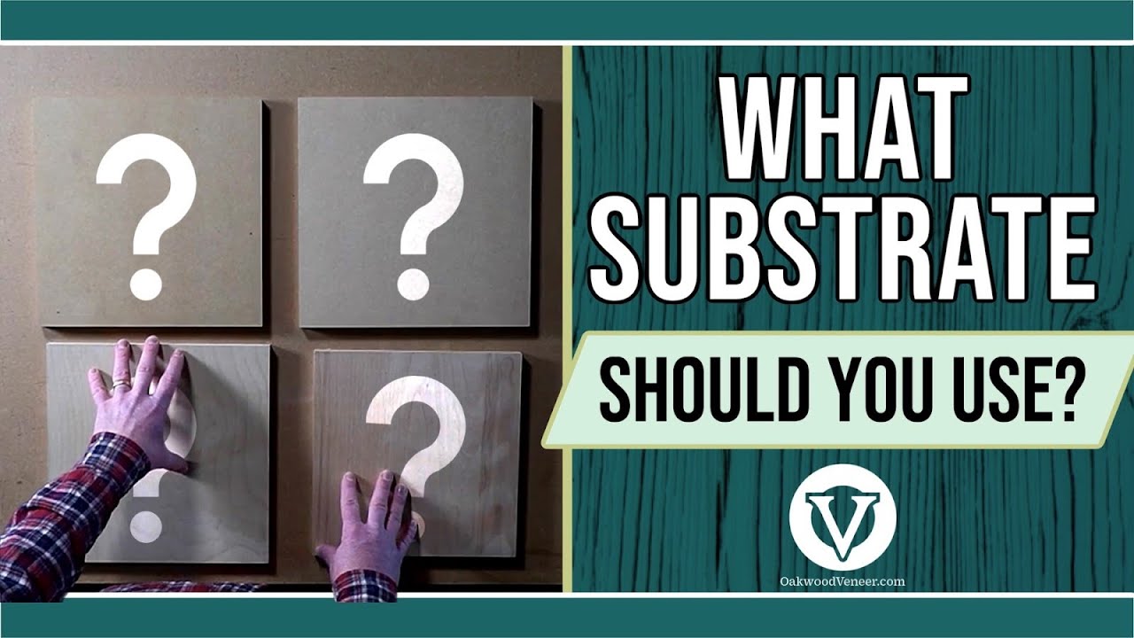 isode 12 Choosing the Right Substrate for Your Wood Veneer Project