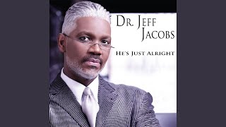 Video thumbnail of "Dr. Jeff Jacobs - He's Alright"