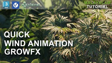 QUICK WIND ANIMATION WITH GROWFX | MALAYALAM TUTORIAL | 3DS MAX 2022 | V-RAY 6.2