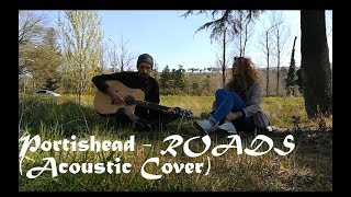 Portishead - Roads (Acoustic Cover)