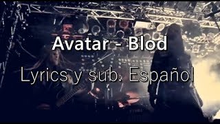 Avatar - Blod (Lyrics y sub. Español)