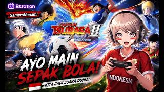 AYO MAIN SEPAK BOLA! 🇮🇩🔥 | Captain Tsubasa II
