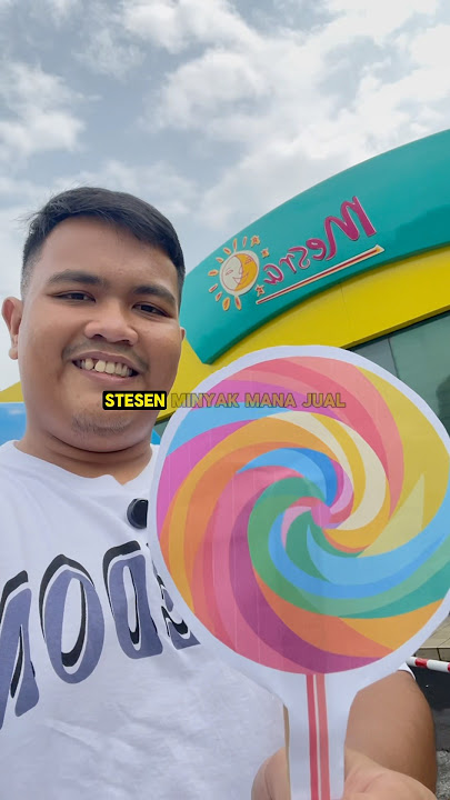 Stesen Minyak Mana Jual Makanan Paling Manis🍭