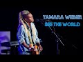 Tamara Weber - See the world