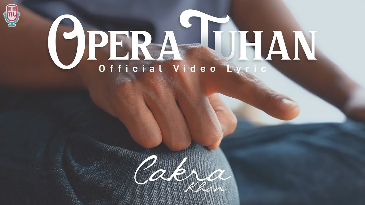 Cakra Khan   Opera Tuhan Official Lyric Video