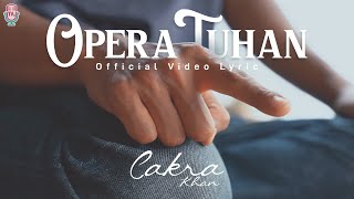 Cakra Khan - Opera Tuhan