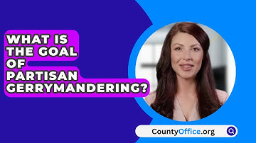 What Is the Goal of Partisan Gerrymandering? - CountyOffice.org