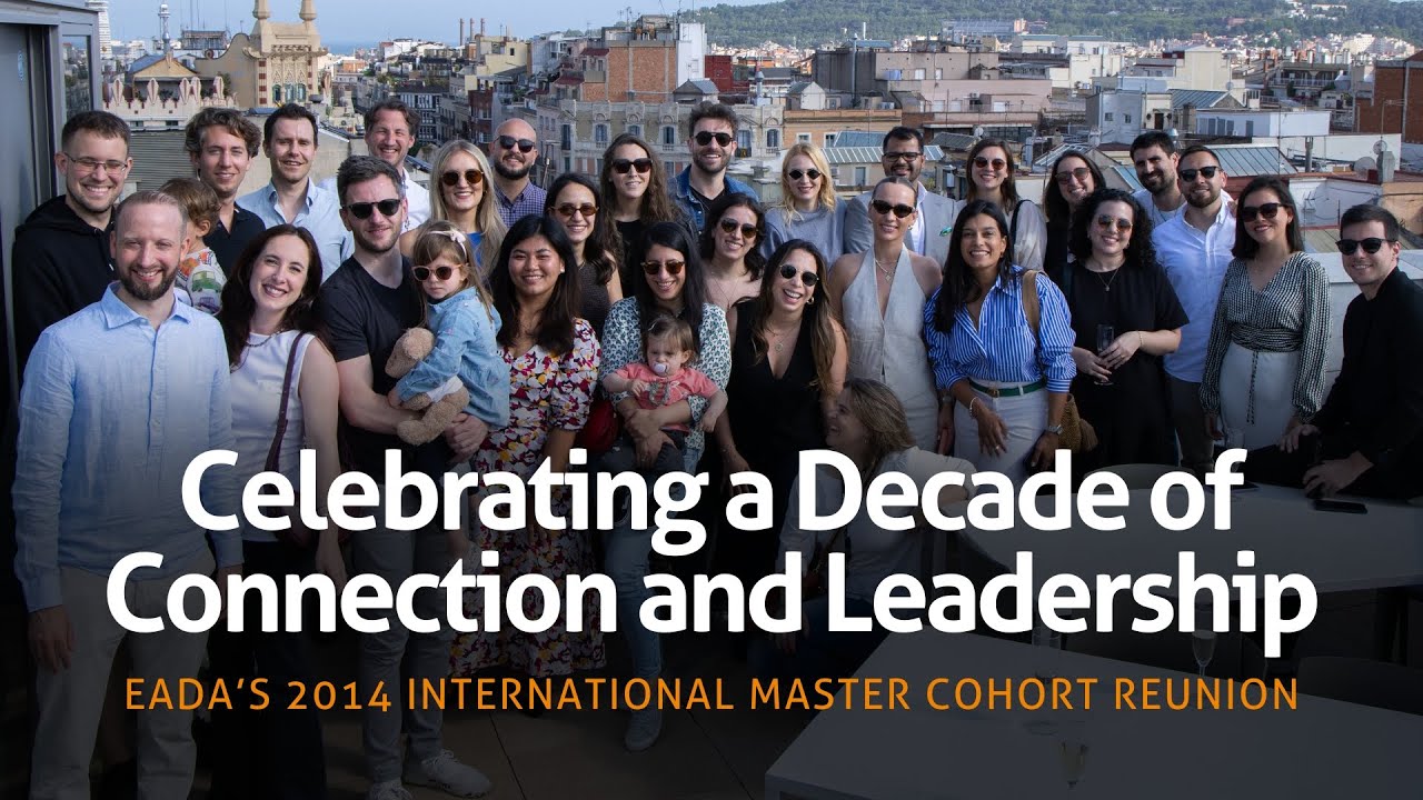 Celebrating a Decade of Connection and Leadership | EADA’s 2014 International Master Cohort Reunion