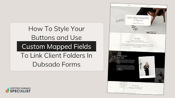 How To Style Your Buttons and Use Custom Mapped Fields To Link Client Folders In Dubsado Forms