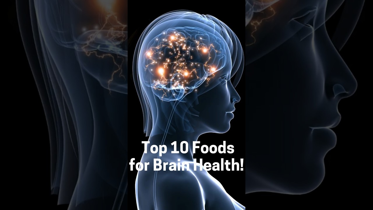 Top 10 Foods for Brain Health!