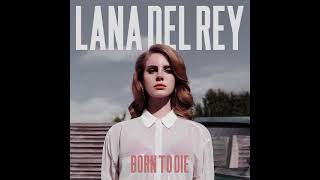 Lana Del Rey - Born To Die ( let me fu*k you hard ) Slowed