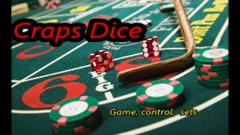 Craps Dice Game , Control, Sets