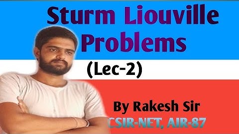 Sturm Liouville Problems ||Lec-2|| CSIR-NET /IIT-JAM /GATE-2021 || BY RAKESH DUSAD ||(#13).