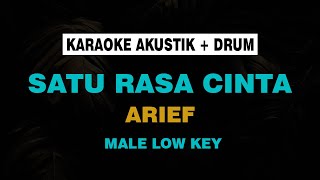 SATU RASA CINTA  - ARIEF (AKUSTIK KARAOKE) MALE LOW KEY