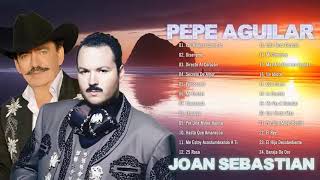 Joan Sebastian y Pepe Aguilar los mejores Exitos Con Mariachi