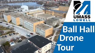 UMass Lowell Plastics Ball Hall Drone Tour