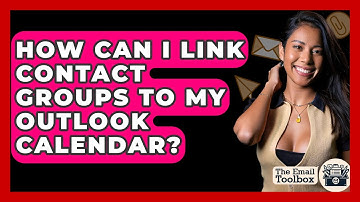 How Can I Link Contact Groups To My Outlook Calendar? - TheEmailToolbox.com