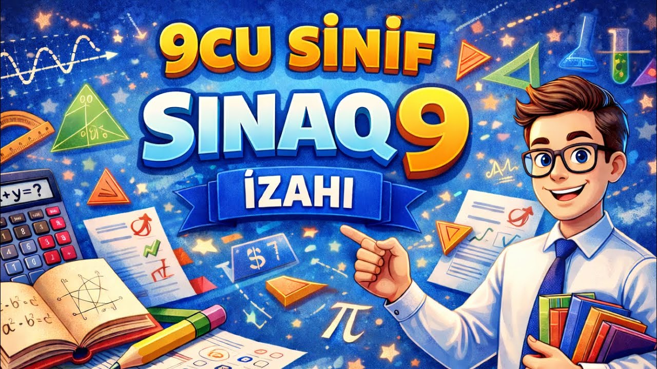 9-cu sinif riyaziyyat buraxılış. Sınaq -9 izahı