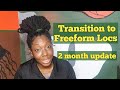 Freeform Loc Transition Update| Month 2|semifreeform - fully freeform