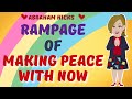 Rampage de faire la paix avec maintenant  abraham hicks  loi de lattraction