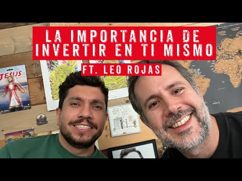 La importancia de invertir en ti mismo Ft. Leo Rojas - Bla Bla Bla #272