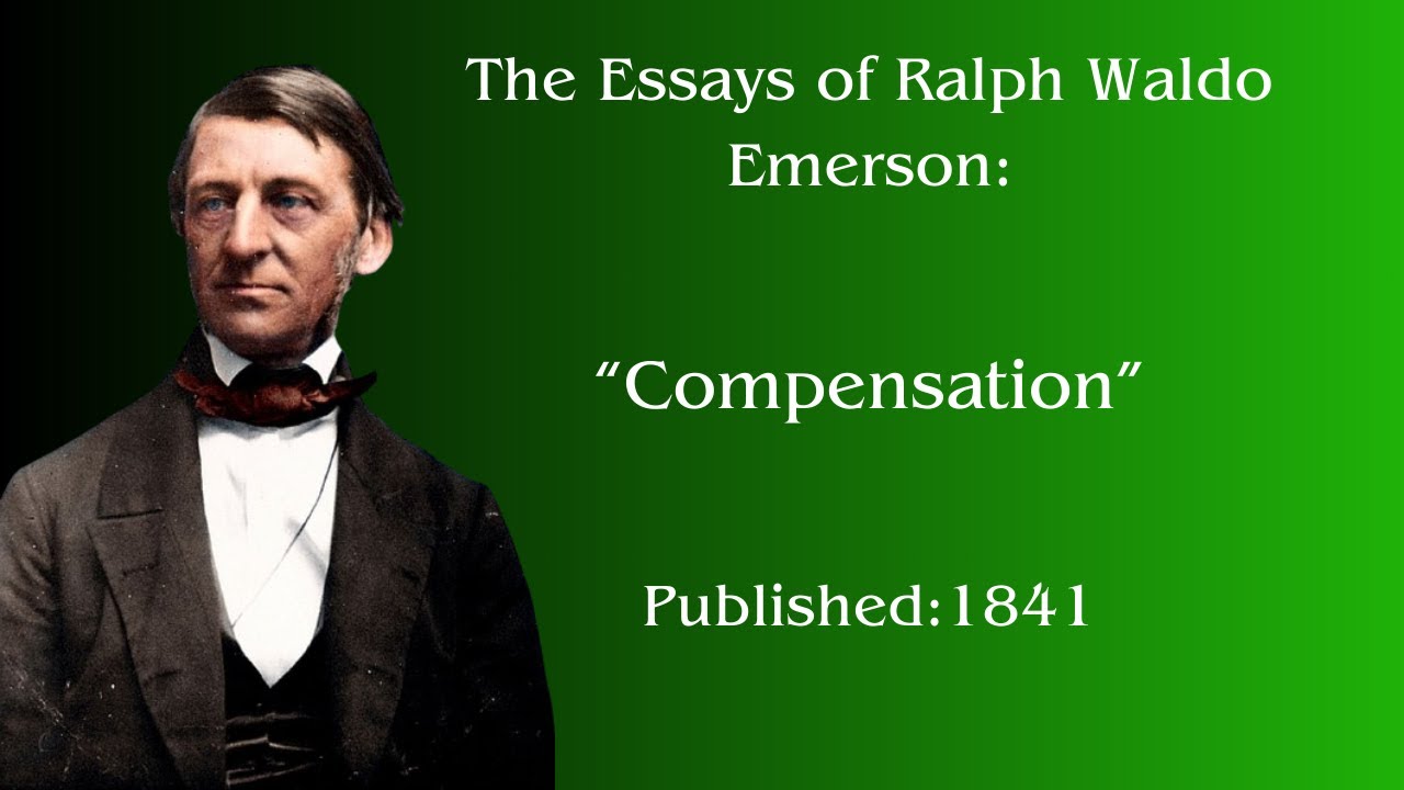 The Essays of Ralph Waldo Emerson Compensation (Audiobook) YouTube