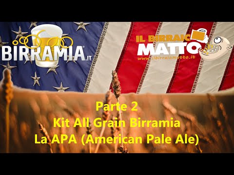 Birra fatta in casa - Kit All Grain Birramia. La APA (Parte 2)